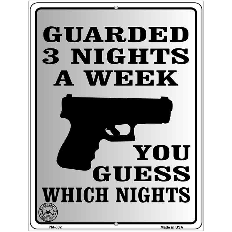 Guarded 3 Nights A Week Metal Novelty Parking Sign 4.5" x 6" (PM)