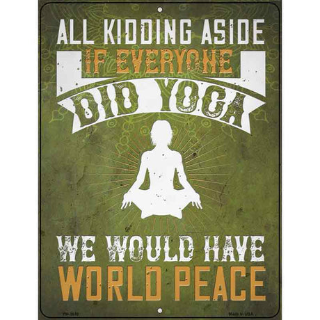 Yoga World Peace Novelty Metal Parking Sign 4.5" x 6" (PM)