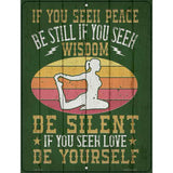 Be Silent Be Yourself Novelty Metal Parking Sign 4.5" x 6" (PM)