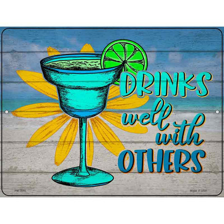 Drinks Well With Others Novelty Metal Parking Sign 4.5" x 6" (PM)