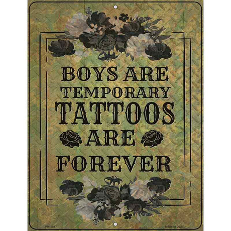 Tattoos Are Forever Novelty Metal Parking Sign 4.5" x 6" (PM)