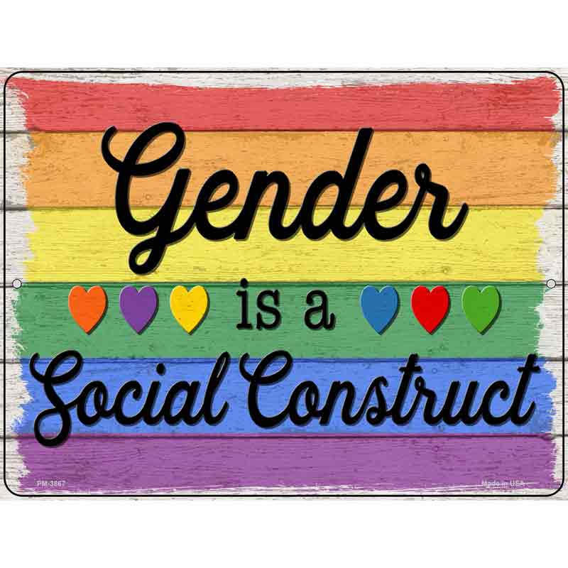 Gender Is A Social Construct Novelty Metal Parking Sign 4.5" x 6" (PM)