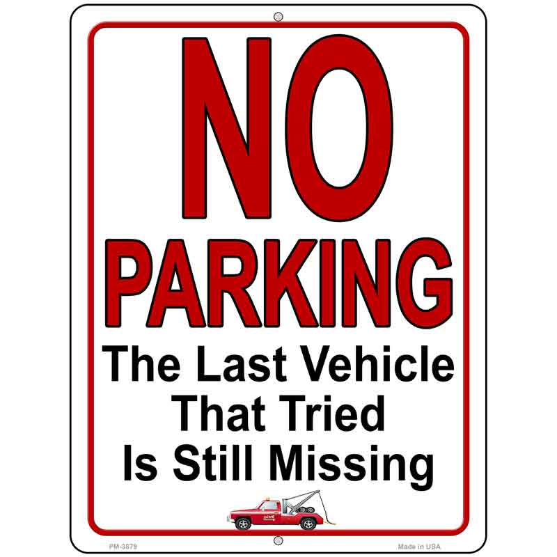 No Parking Still Missing Novelty Metal Parking Sign 4.5" x 6" (PM)