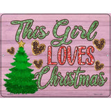 This Girl Loves Christmas Novelty Metal Parking Sign 4.5" x 6" (PM)