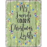 My Favorite Color Christmas Lights Novelty Metal Parking Sign 4.5" x 6" (PM)