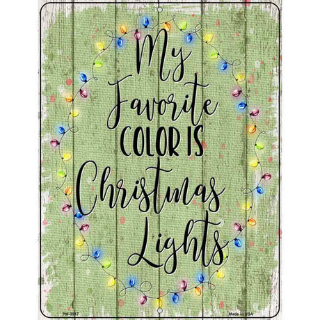 My Favorite Color Christmas Lights Novelty Metal Parking Sign 4.5" x 6" (PM)