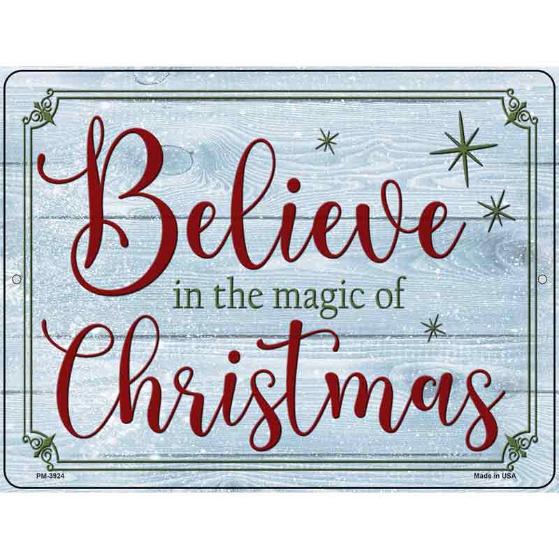 Believe in Magic of Christmas Novelty Metal Parking Sign 4.5" x 6" (PM)