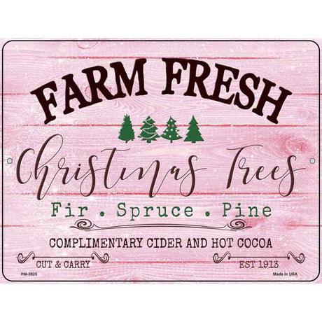 Farm Fresh Christmas Trees Pink Novelty Metal Parking Sign 4.5" x 6" (PM)