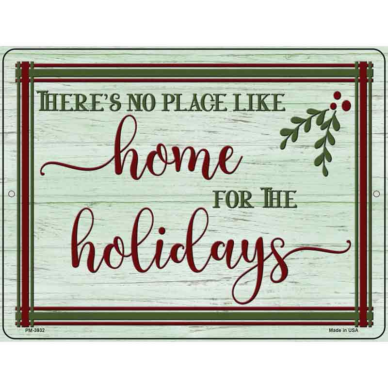 No Place Like Home Holidays Novelty Metal Parking Sign 4.5" x 6" (PM)