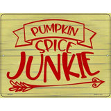 Pumpkin Spice Junkie Novelty Metal Parking Sign 4.5" x 6" (PM)