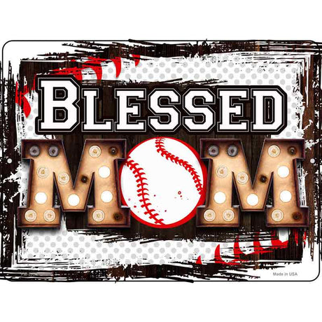 Blessed Baseball Mom Novelty Metal Parking Sign 4.5" x 6" (PM)