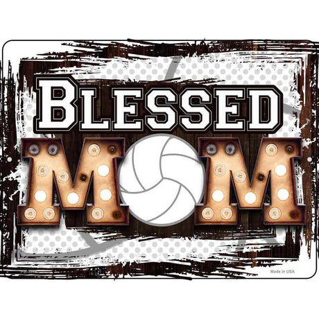 Blessed Volleyball Mom Novelty Metal Parking Sign 4.5" x 6" (PM)