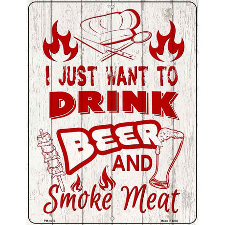 Drink Beer and Smoke Meat Novelty Metal Parking Sign 4.5" x 6" (PM)