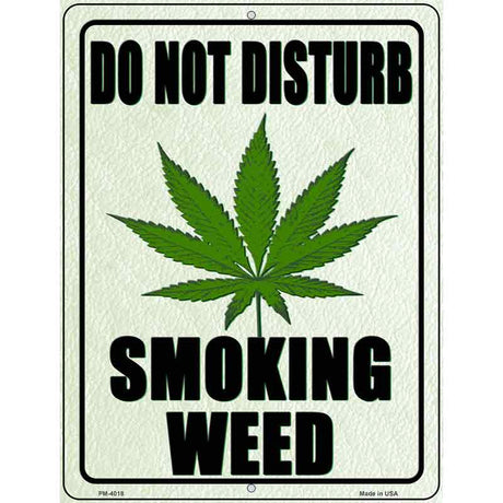 Do Not Disturb Smoking Weed Novelty Metal Parking Sign 4.5" x 6" (PM)