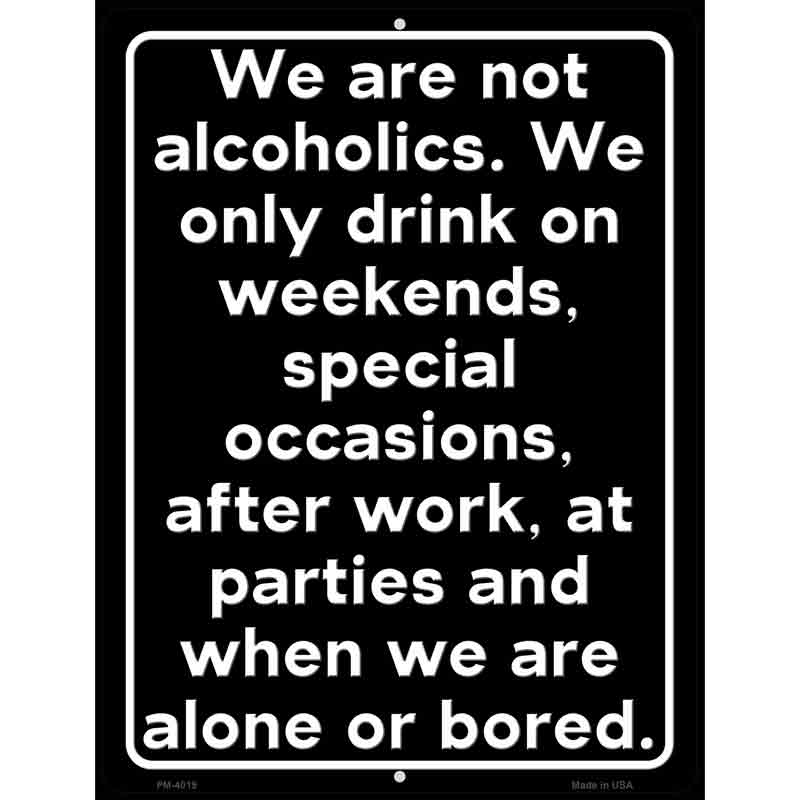 We Are Not Alcoholics Novelty Metal Parking Sign 4.5" x 6" (PM)