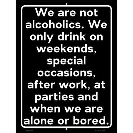 We Are Not Alcoholics Novelty Metal Parking Sign 4.5" x 6" (PM)