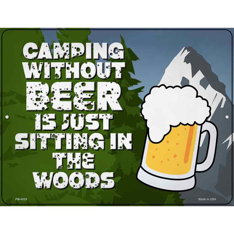 Camping Without Beer Novelty Metal Parking Sign 4.5" x 6" (PM)