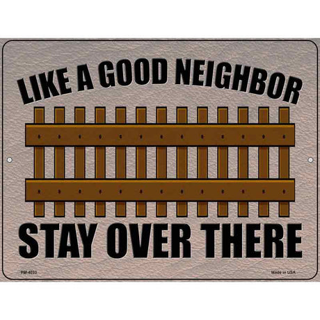 Like a Good Neighbor Novelty Metal Parking Sign 4.5" x 6" (PM)