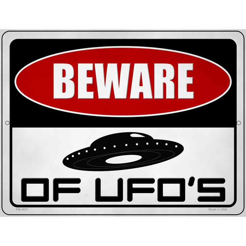 Beware of UFOs Novelty Metal Parking Sign 4.5" x 6" (PM)