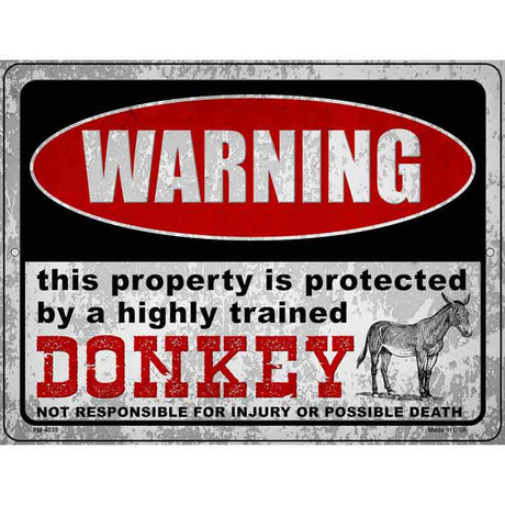 Warning Highly Trained Donkey Novelty Metal Parking Sign 4.5" x 6" (PM)