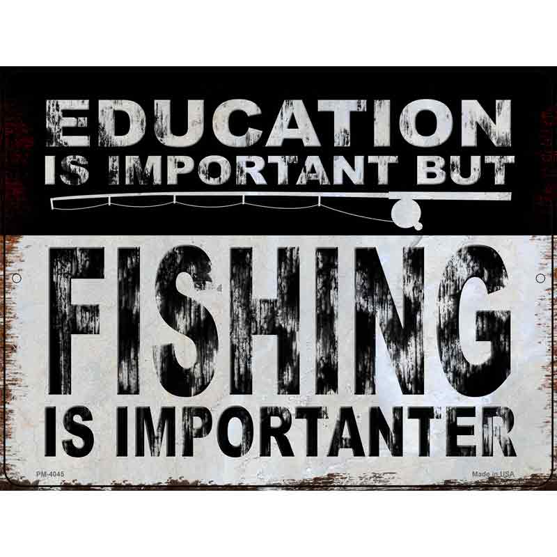 Fishing is Importanter Novelty Metal Parking Sign 4.5" x 6" (PM)