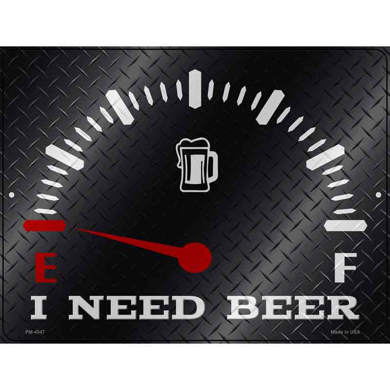 I Need Beer Novelty Metal Parking Sign 4.5" x 6" (PM)