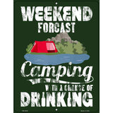 Weekend Forcast Novelty Metal Parking Sign 4.5" x 6" (PM)