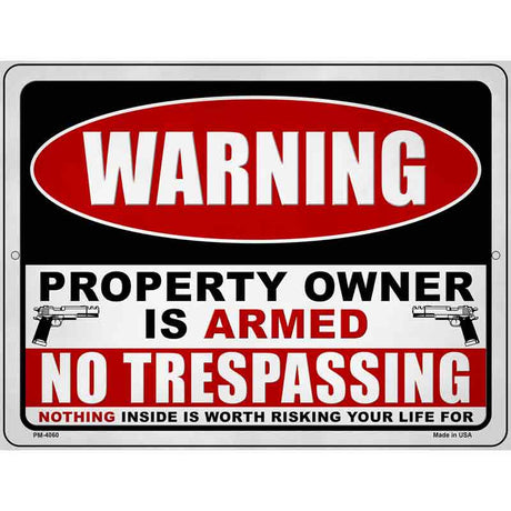 Property Owner is Armed Novelty Metal Parking Sign 4.5" x 6" (PM)