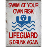 Swim At Your Own Risk Novelty Metal Parking Sign 4.5" x 6" (PM)