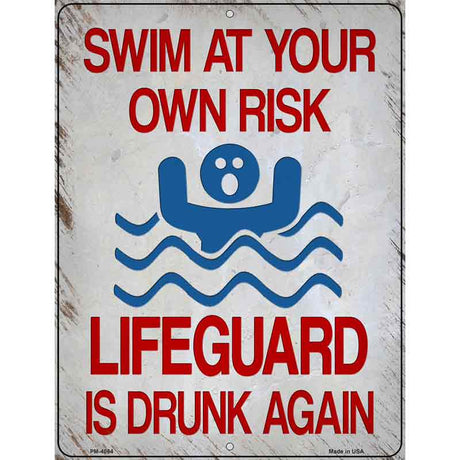 Swim At Your Own Risk Novelty Metal Parking Sign 4.5" x 6" (PM)