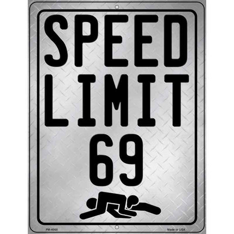 Speed Limit 69 Novelty Metal Parking Sign 4.5" x 6" (PM)