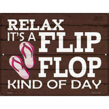 Flip Flop Kind of Day Novelty Metal Parking Sign 4.5" x 6" (PM)