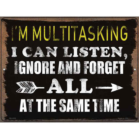 Im Multitasking Novelty Metal Parking Sign 4.5" x 6" (PM)