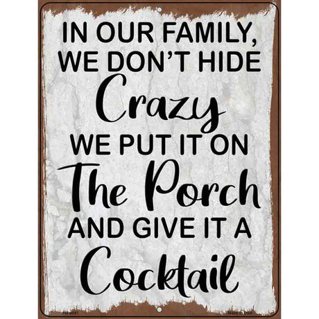 In Our Family We Dont Hide Novelty Metal Parking Sign 4.5" x 6" (PM)