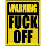 Warning F Off Novelty Metal Parking Sign 4.5" x 6" (PM)