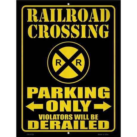 Railroad Crossing No Parking Novelty Metal Parking Sign 4.5" x 6" (PM)