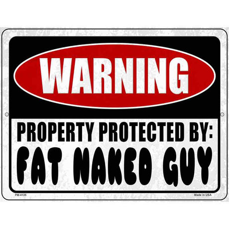 Warning Fat Naked Guy Novelty Metal Parking Sign 4.5" x 6" (PM)