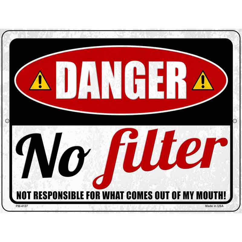 Danger No Filter Novelty Metal Parking Sign 4.5" x 6" (PM)