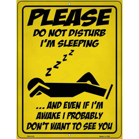 Please Do Not Disturb Sleeping Novelty Metal Parking Sign 4.5" x 6" (PM)