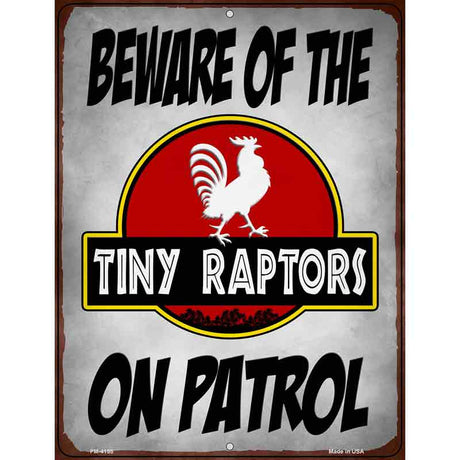 Beware Tiny Raptors Novelty Metal Parking Sign 4.5" x 6" (PM)