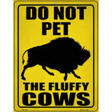 Do Not Pet Bison Novelty Metal Parking Sign 4.5" x 6" (PM)