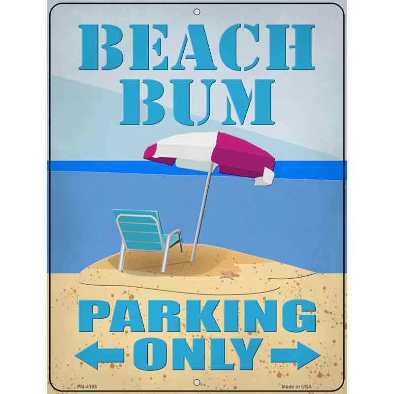 Beach Bum Parking Only Novelty Metal Parking Sign 4.5" x 6" (PM)