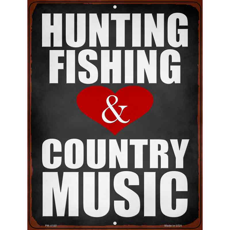 Hunting Fishing Country Music Novelty Metal Parking Sign 4.5" x 6" (PM)