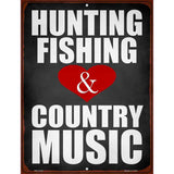 Hunting Fishing Country Music Novelty Metal Parking Sign 4.5" x 6" (PM)