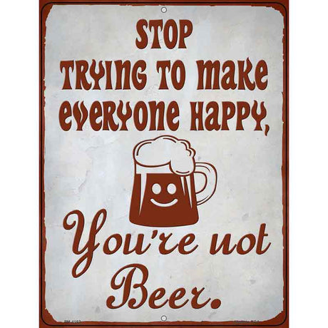 Youre Not Beer Novelty Metal Parking Sign 4.5" x 6" (PM)