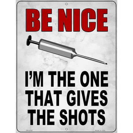 I Give Shots Novelty Metal Parking Sign 4.5" x 6" (PM)