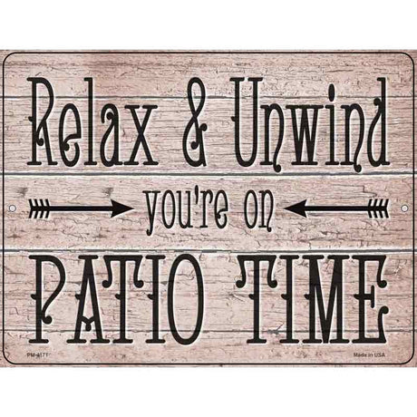 Relax Unwind Patio Time Novelty Metal Parking Sign 4.5" x 6" (PM)