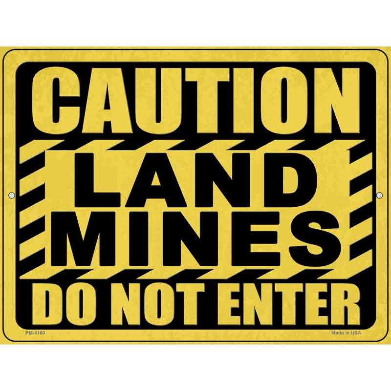 Caution Land Mines Novelty Metal Parking Sign 4.5" x 6" (PM)