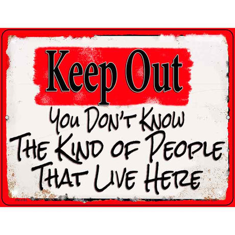 Keep Out People That Live Here Novelty Metal Parking Sign 4.5" x 6" (PM)