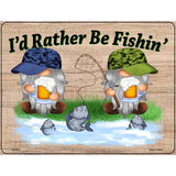 Id Rather Be Fishing Two Camo Gnomes Novelty Metal Parking Sign 4.5" x 6" (PM)